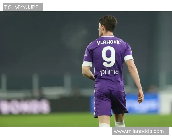 弗拉霍维奇被巴萨推荐但表现不佳即将与米兰达达成协议